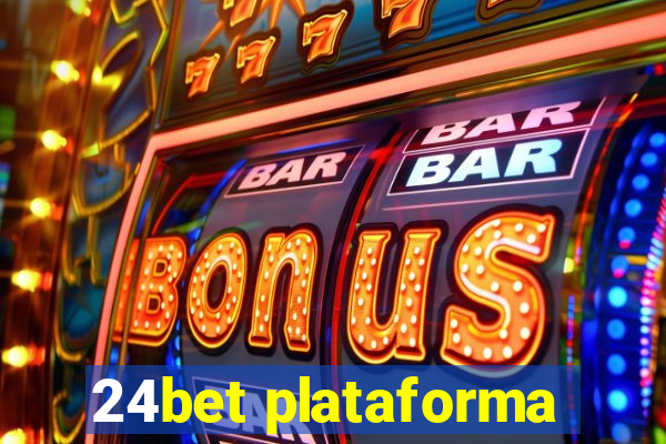 24bet plataforma